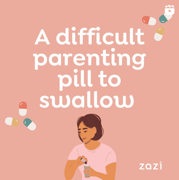 A Difficult Parenting Pill to Swallow