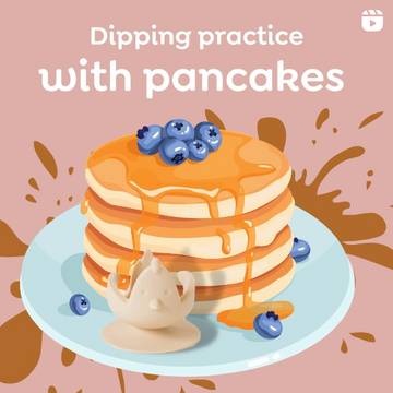 Dipping practice with pancakes