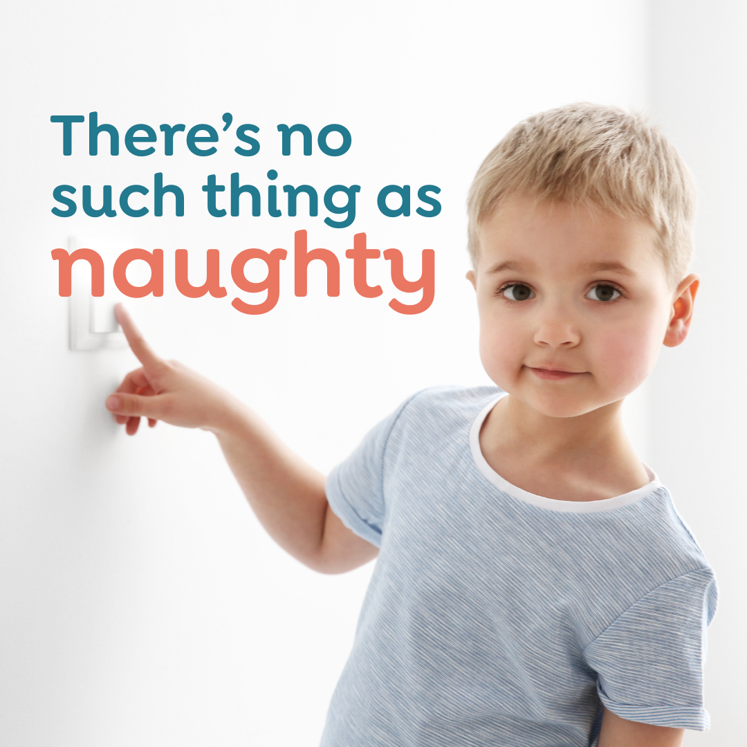 Your child isn't being naughty. They're doing their best.