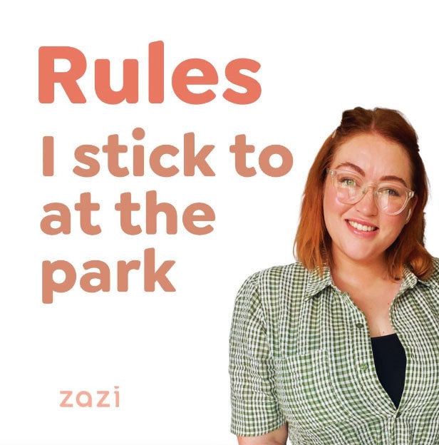 Rules I stick to at the Park