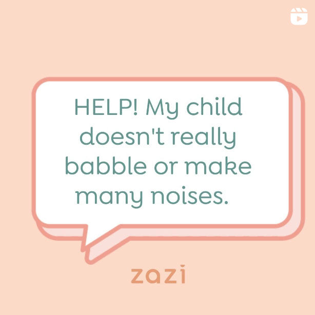 Help! My Child doesn't really Babble or make Many Noises