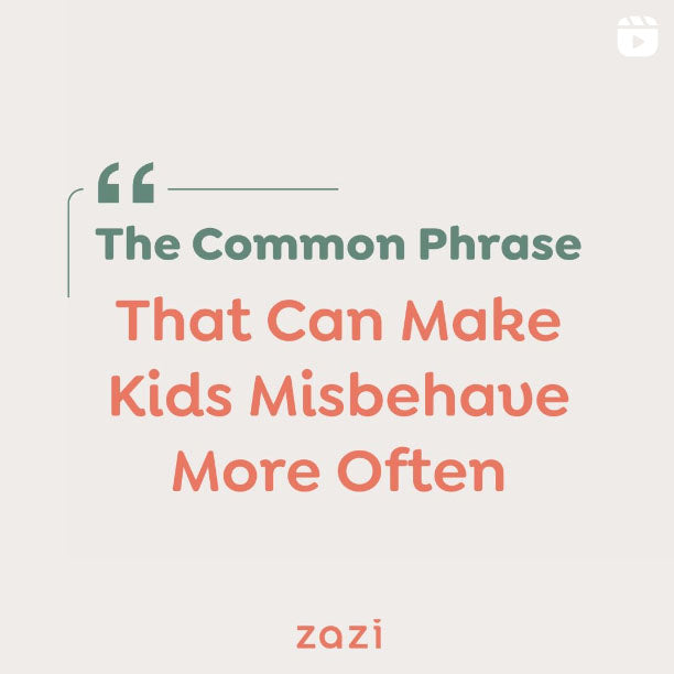 Common phrase that can make kids misbehave