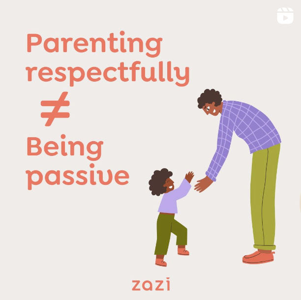 Parenting Respectfully ≠ Being Passive