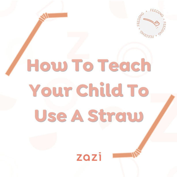 How to Teach your Little One to use a Straw – Zazi