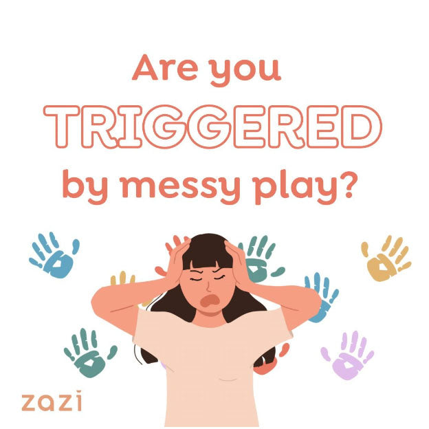 Are you Triggered by Messy Play?