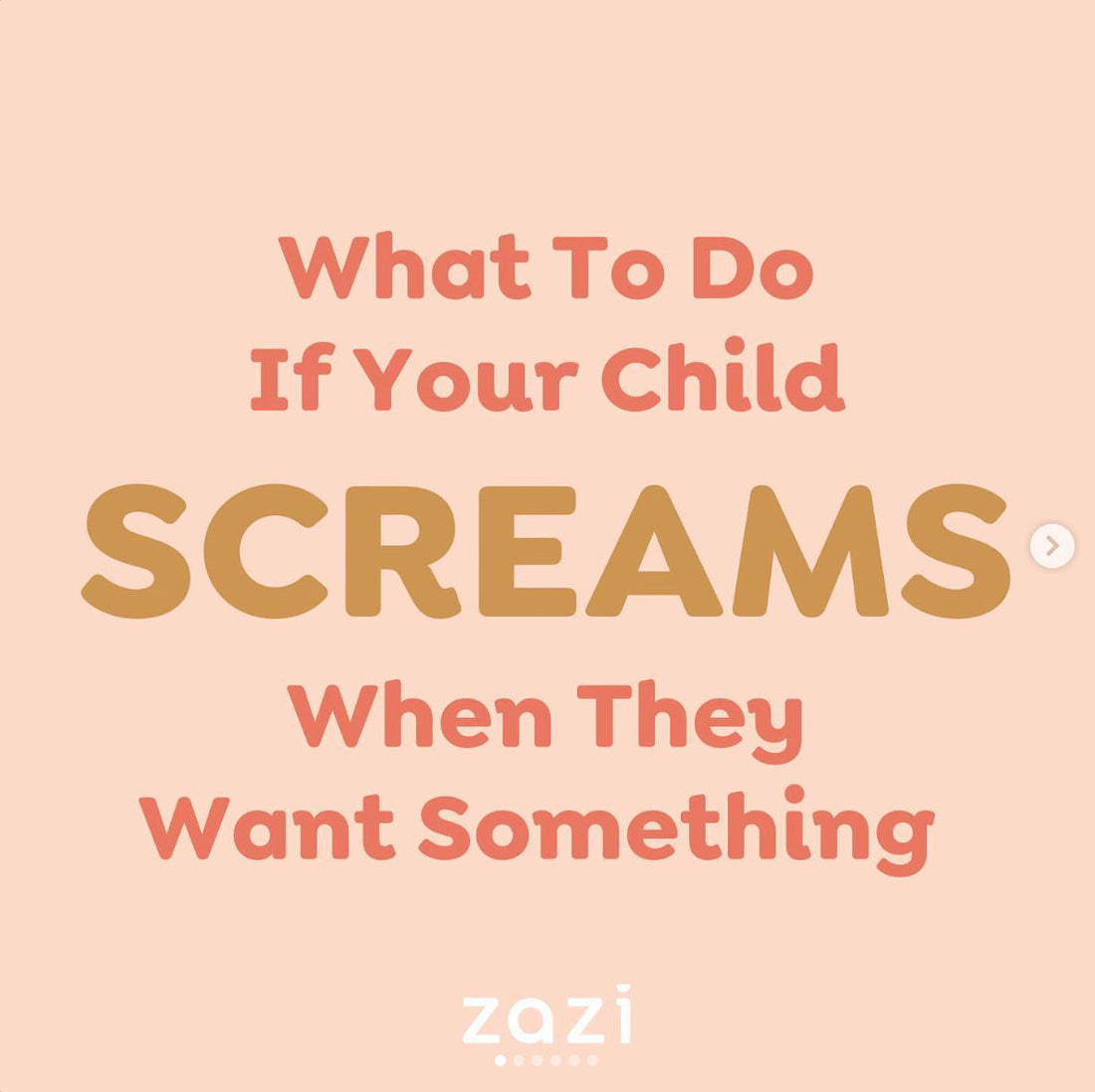 If your Child Screams when they want something