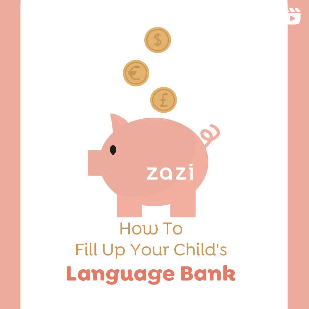 How to Full up your Child's Language Bank