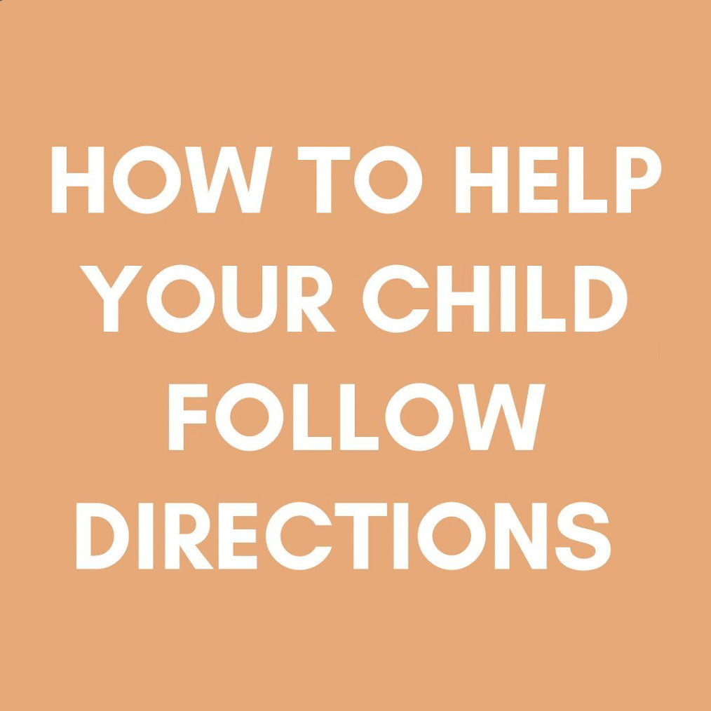 How to Help your Child to Follow Directions