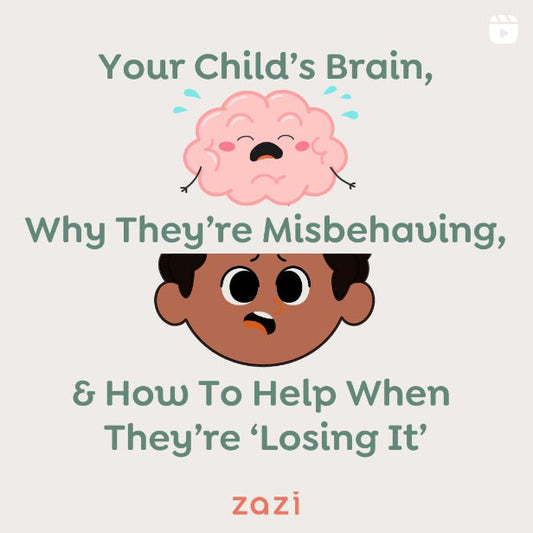 Your child's brain, why they're misbehaving and how to help when they're losing it