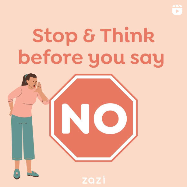 Stop & Think Before You Say No