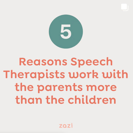 5 Reasons Speech Therapists work with the parents more than the children