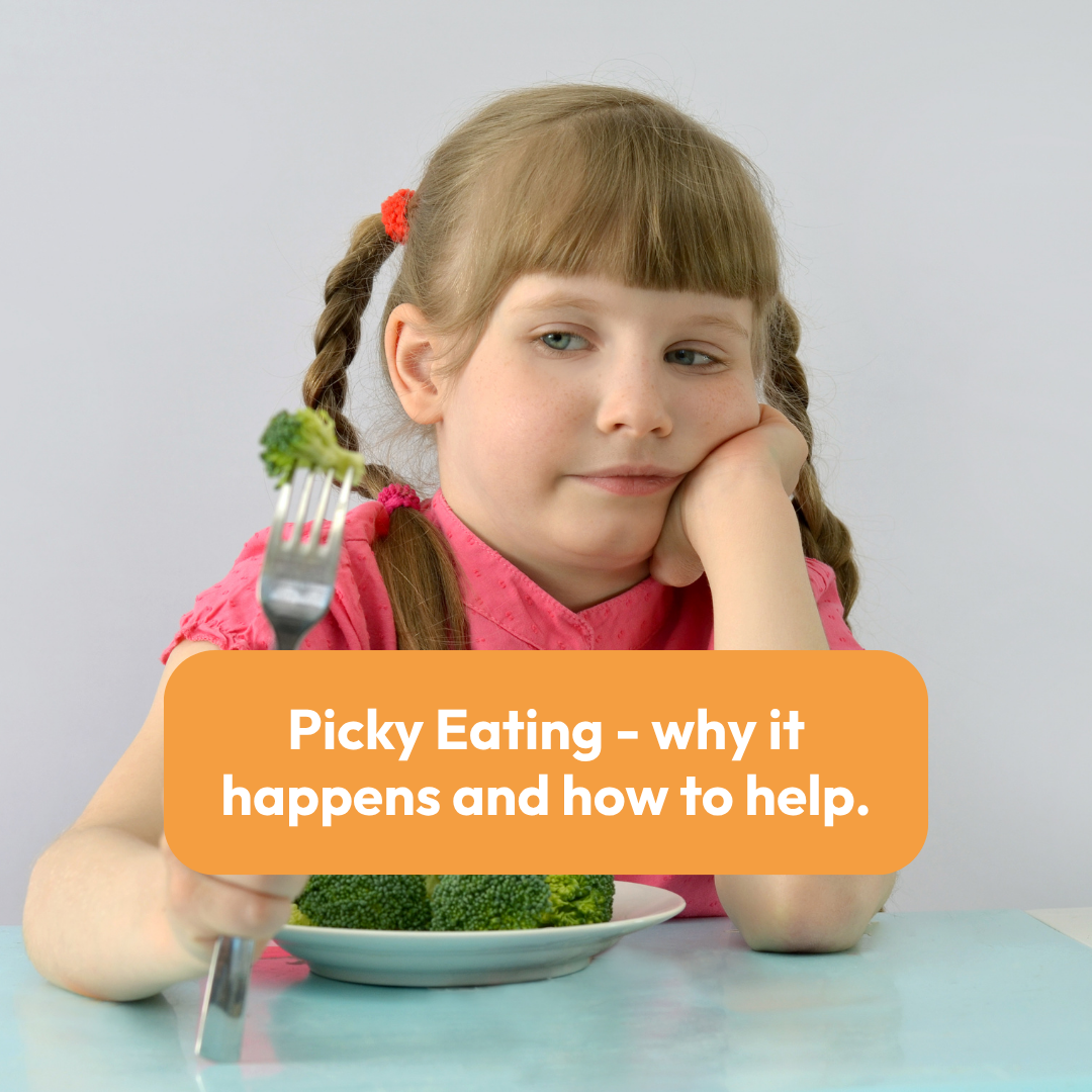 Picky Eating - Why it happens and how to help.